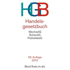 Handelsgesetzbuch HGB: ohne Seehandelsrecht, mit Publizit�tsgesetz, Wechselgesetz und Scheckgesetz