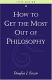 How to Get the Most Out of Philosophy