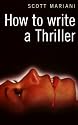 How to Write a Thriller