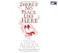 There's No Place Like Here (Unabridged on 10 CDs)