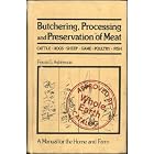 Butchering, Processing and Preservation of Meat by  Frank G. Ashbrook