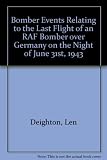 Events relating to the last flight of an RAF bomber over Germany on the night of June 31st, 1943