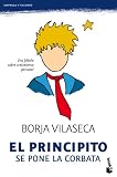 El  Principito se pone la corbata: una fábula de crecimiento personal (Booket Logista)