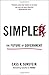 Simpler: The Future of Government