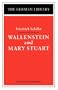 Wallenstein and Mary Stuart: Friedrich Schiller (German Library)