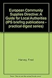 The European Community supplies directives : a guide for local authorities
