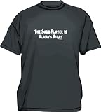 The BASS PLAYER Is Always Right Mens Tee Shirt in 12 colors Small thru 6XL