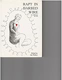 Rapt in barbed wire : an anthology of love