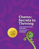 Chemo: Secrets to Thriving