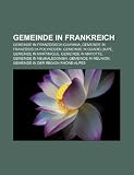Gemeinde in Frankreich: Gemeinde in Franz�sisch-Guayana, Gemeinde in Franz�sisch-Polynesien, Gemeinde in Guadeloupe, Gemeinde in Martinique, Gemeinde ... R�union, Gemeinde in der Region Rh�ne-Alpes - 