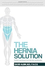 The Hernia Solution: The Most Comprehensive, Up-to-date Advice and Information