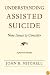 Understanding Assisted Suicide: Nine Issues to Consider