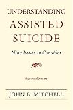 Understanding Assisted Suicide: Nine Issues to Consider