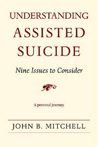 Understanding Assisted Suicide: Nine Issues to Consider