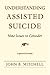 Understanding Assisted Suicide: Nine Issues to Consider (Writers On Writing)