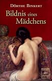 Bildnis eines M�dchens: Roman - D�rthe Binkert