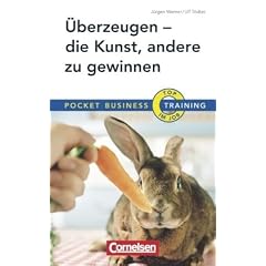 Pocket Business - Training: �berzeugen - Die Kunst andere zu gewinnen