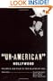 'Un-American' Hollywood: Politics and Film in the Blacklist Era