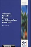 Transports terrestres : l'essor de l'électronique embarquée Transports terrestres : l'essor de l'électronique embarquée