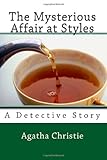 The Mysterious Affair at Styles: A Detective Story