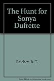 The hunt for Sonya Dufrette