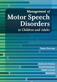 Management of Motor Speech Disorders in Children and Adults