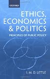 Ethics, Economics, and Politics: Principles of Public Policy