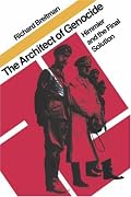 The Architect of Genocide: Himmler and the Final Solution (Tauber Institute for the Study of European Jewry Series)