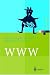 WWW: Kommunikation, Internetworking, Web-Technologien (Xpert.press)