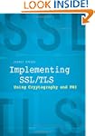 Implementing SSL / TLS Using Cryptogr...