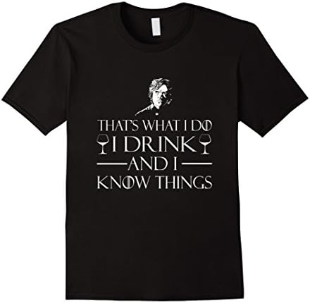 Men's That What I Do I Drink And I Know Things 3XL Black