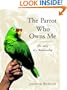 The Parrot Who Owns Me: The Story of a Relationship