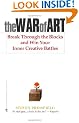 The War of Art: Break Through the Blocks and Win Your Inner Creative Battles