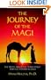 The Journey of the Magi: The Truth about the "Three Kings" and the Historical Jesus