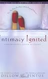 Intimacy Ignited: Conversations Couple to Couple: Fire Up Your Sex Life with the Song of Solomon