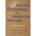 Click here to buy  Business Enterprise In American History  by Mansel Blackford and K. Austin Kerr.