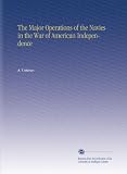 The Major Operations of the Navies in the War of American Independence