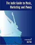 cover of The Indie Guide to Music, Marketing and Money