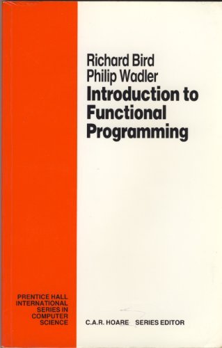 Introduction to Functional Programming (Prentice Hall International Series in Computing Science)