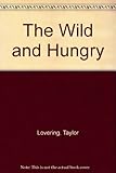 The wild and hungry