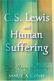 C.S. Lewis and Human Suffering: Light Among the Shadows