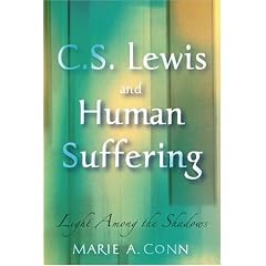 C.S. Lewis and Human Suffering: Light Among the Shadows