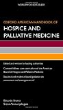 Oxford American Handbook of Hospice and Palliative Medicine (Oxford American Handbooks in Medicine)