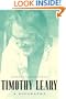 Timothy Leary: A Biography