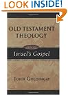 Old Testament Theology: Israel's Gospel (Vol. 1)