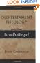 Old Testament Theology: Israel's Gospel (Vol. 1)
