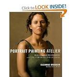 Suzanne Brooker,David HarrissPortrait Painting Atelier: Old Master Techniques and Contemporary Applications [Hardcover](2010)