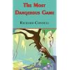 The Most Dangerous Game - Richard Connell's Original Masterpiece