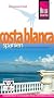 Costa Blanca. Urlaubshandbuch: Handbuch f�r individuelles Reisen und Entdecken entlang der "Wei�en K�ste": Handbuch f�r individuelles Reisen und Entdecken entlang der 