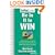 Be In It to Win: Strategies to Develop the Positive Attitude You Need for Sales Success (SellingPower Library)
